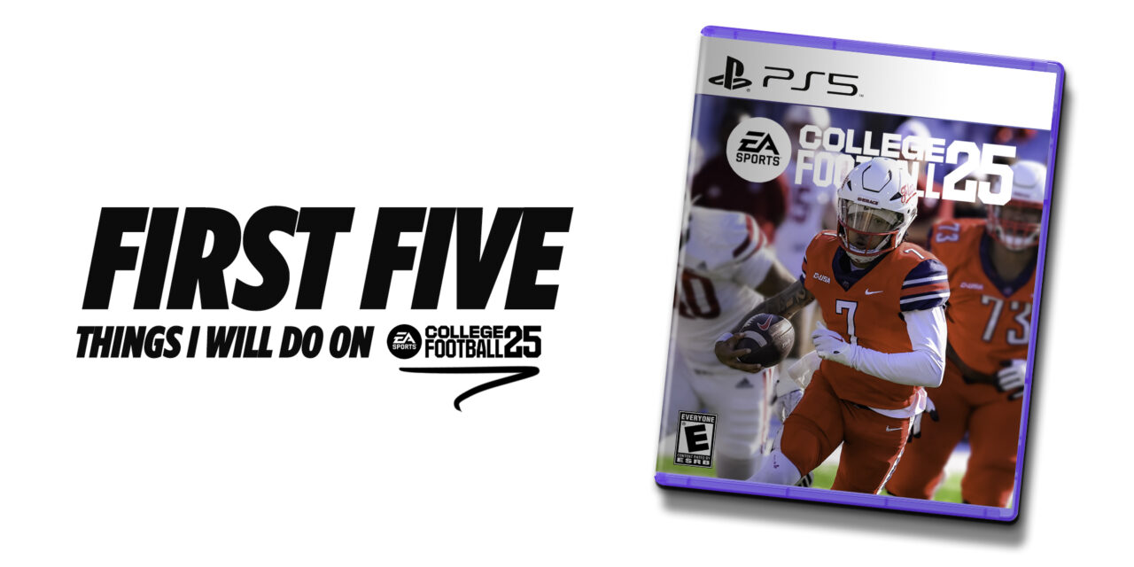 First Five Things I will do on EA College Football 25